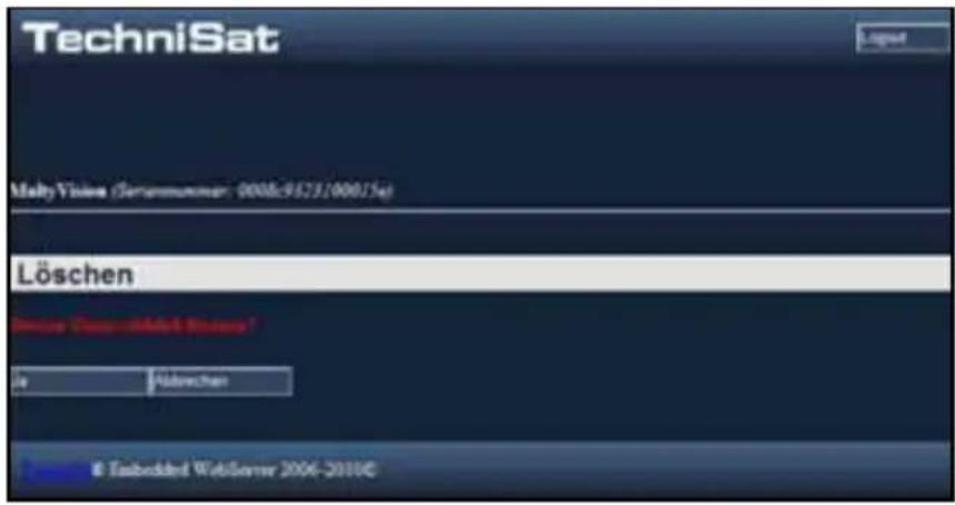 TechniSat Malty Vision (Serummoner: 0008c9325/00015g) Löschen 8 Embedded WebServer 2006-2010C
