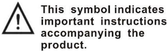 This symbol indicates important instructions accompanying the product.