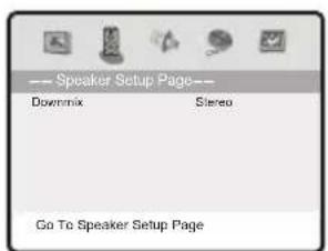 Speaker Setup Page Downmix Stereo Go To Speaker Setup Page