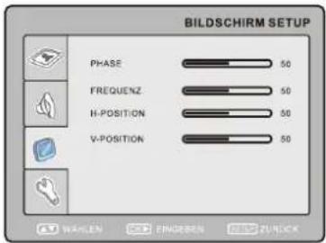 BILDSCHIRM SETUP PHASE: 50 FREQUENCY: 50 H-POSITION: 50 V-POSITION: 50 Wahlen FRÜDZEN ZURZK