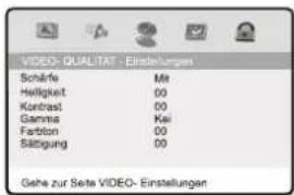 VIDEO- QUALITAT - Einstellungen Schärfe M€ Helligkeit 00 Contrast 00 Gamma Kei Farbion 00 Sättigung 00 Gehe zur Seite VIDEO- Einstellungen