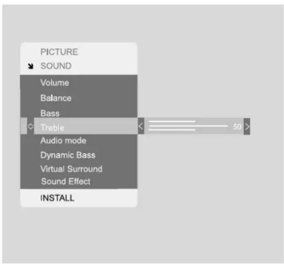 PICTURE SOUND Volume Balance Bass Treble Audio mode Dynamic Bass Virtual Surround Sound Effect INSTALL