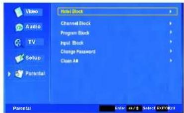 Video Audio TV Setup Parental Hotel Block Channel Block Program Block Input Block Change Password Clean All Parental Enter: 10/5 $ Select EXTRnOut