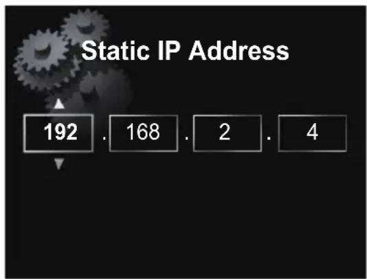 Static IP Address 192 . 168 . 2 . 4