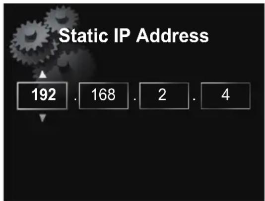 Static IP Address 192 . 168 . 2 . 4
