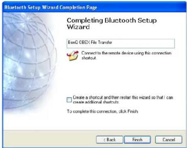 Bluetooth Setup Wizard Completion Page Completing Bluetooth Setup Wizard BonQ OBEX File Transfer Connect to the remote device using this connection shortcut Create a shortcut and then restart this wizard so that I can create additional shortcuts To complete this connection, click Finish < Back Finish Cancel