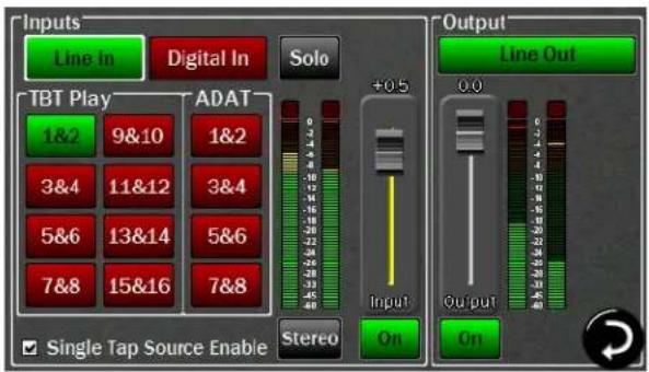Inputs Line In Digital In Solo TBT Play 1&2 9&10 ADAT 1&2 3&4 11&12 3&4 5&6 13&14 5&6 7&8 15&16 7&8 +0.5 Output Line Out 0.0 Input On Output On Single Tap Source Enable