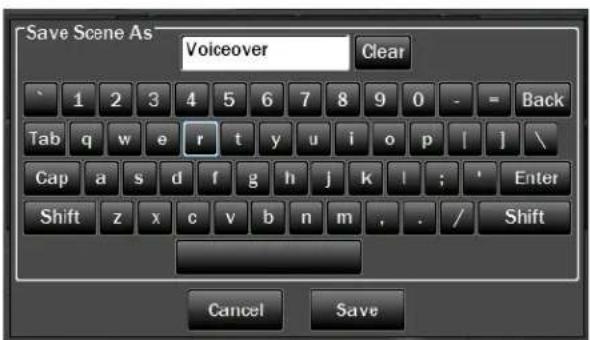 Save Scene As Voiceover Clear 1 2 3 4 5 6 7 8 9 0 - = Back Tab q w e r t y u i o p [ ] \ Cap a s d f g h j k l : ' Enter Shift z x c v b n m , . / Shift Cancel Save