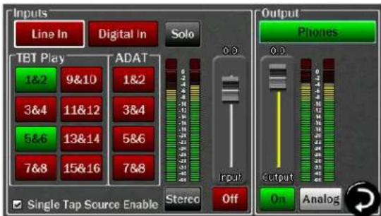 Inputs Line In Digital In Solo TBT Play ADAT 1&2 9&10 1&2 3&4 11&12 3&4 5&6 13&14 5&6 7&8 15&16 7&8 Single Tap Source Enable Stereo Off Output Phones Output On Analog