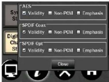 AES ✓ Validity □ Non-PCM □ Emphasis SPDIF Coax ✓ Validity □ Non-PCM □ Emphasis SPDIF Opt ✓ Validity □ Non-PCM □ Emphasis Close