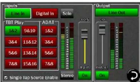 Inputs Line In Digital In Solo TBT Play 1&2 9&10 1&2 3&4 11&12 3&4 5&6 13&14 5&6 7&8 15&16 7&8 ADAT TSPO Line Out Line Out Input On Single Tap Source Enable Stereo On