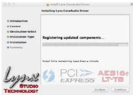 Install Lynx CoreAudio Driver Installing Lynx CoreAudio Driver ■ Introduction ■ License ■ Destination Select ■ Installation Type ■ Installation ■ Summary Registering updated components... Install time remaining: Less than a minute. PCI > AESIGe EXPRESS LT-TB Edit Back Continue