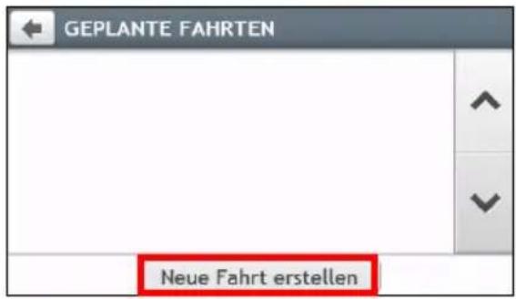 GEPLANTE FAHRTEN Neue Fahrt erstellen