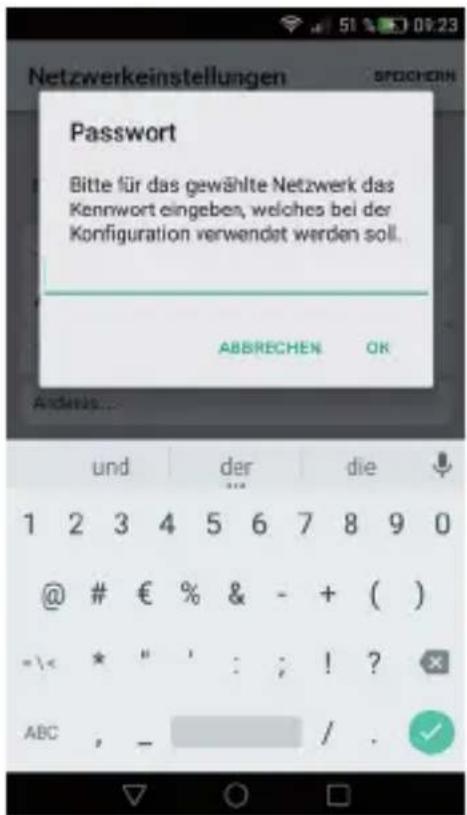 Netzwerkeinstellungen Password Bitte für das gewählte Netzwerk das Kennwort eingeben, welches bei der Konfiguration verwendet werden soll. ABBRECHEN OK und der die 1 2 3 4 5 6 7 8 9 0 @ # € % & - + ( ) =\< * " : ; ! ? ABC , - / . ✓