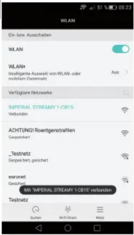 WLAN Eis- bzw. Ausschallen WLAN WLAN+ Intelligente Ausswalt von WLAN- oder mobiliem Datansetz Aus Verfügbare Netzwerke IMPERIAL STREAMY 1-CB15 Verbunden ACHTUNG! Roertgenstrahlen Gespeichert _Testnetz Gespeichert, gesichert euronet Gesichert Mit 'IMPERIAL STREAMY' 1-CB15' verbunden Testnetz Süchen Wi-FiDirect Mini
