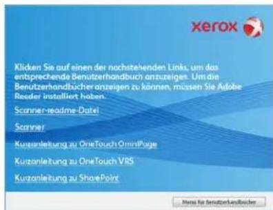 xerox Klicken Sie auf einen der nachstehenden Links, um das entsprechende Benutzerhandbuch anzuzeigen. Um die Benutzerhandbücher anzeigen zu können, müssen Sie Adobe Reader installiert haben. Scanner-readme-Datei Scanner Kurzonleitung zu OneTouch OmniPage Kurzonleitung zu OneTouch VRS Kurzonleitung zu SharePoint Next to BenutzerHandischer