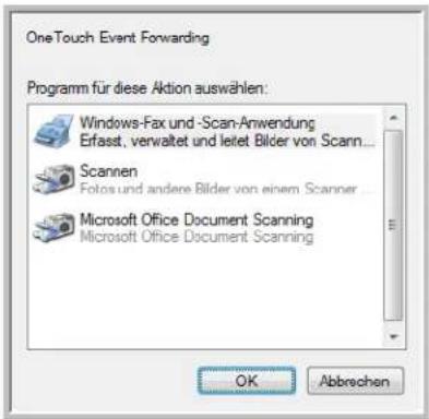 OneTouch Event Forwarding Programm für diese Aktion auswählen: Windows-Fax und -Scan-Anwendung Erfast, verwaltet und leitet Bilder von Scann... Scannen Fotos und andere Bilder von einem Scanner Microsoft Office Document Scanning Microsoft Office Document Scanning OK Abbrechen