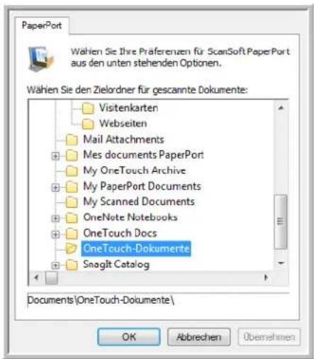 PaperPort Wahlen Sie Ihre Präferenzen für ScanSoft PaperPort aus den unten stehenden Optionen. Wählen Sie den Zielordner für gescannte Dokumente: Visitenkarten Webseiten Mail Attachments Mes documents PaperPort My OneTouch Archive My PaperPort Documents My Scanned Documents OneNote Notebooks OneTouch Docs OneTouch-Dokumente Snaglt Catalog Documents\OneTouch-Dokumente\ OK Abbrechen Übernehmen