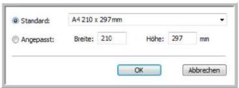 Standard: A4 210 x 297mm Angepasst: Breite: 210 Höhe: 297 mm OK Abbrehen