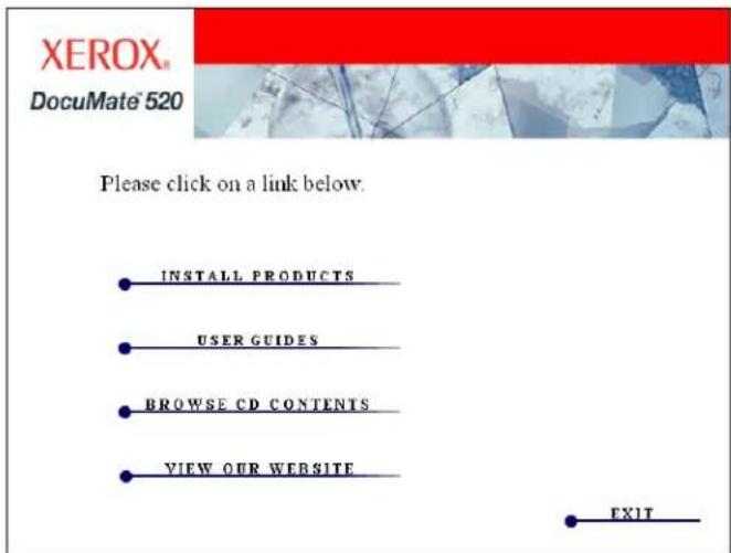 XEROX DocuMate 520 Please click on a link below. INSTALL PRODUCTS USER GUIDES BROWSE CD CONTENTS VIEW OUR WEBSITE EXIT