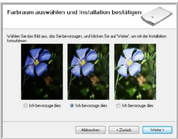 Farbraum auswählen und Installation bestätigen Wahlen Sie das Bild aus, das Sie bevorzugen, und klicken Sie auf 'Weier', um mit der Installation fortzufahren. Ich bevorzuge dies Ich bevorzuge dies Ich bevorzuge dies Abbrechen < Zutück Weita >