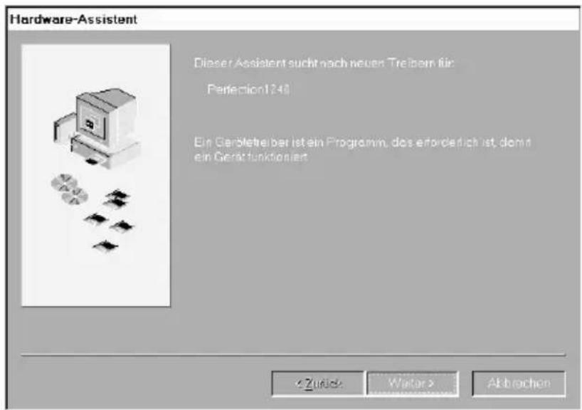 Hardware-Assistent Dieser Assistent sucht nach neuen Treibern für Parfection1240 Ein Garblehler bei ein Programm, das erordentlich ist, demin ein Gerätfunktioniert Water > Aktrechen