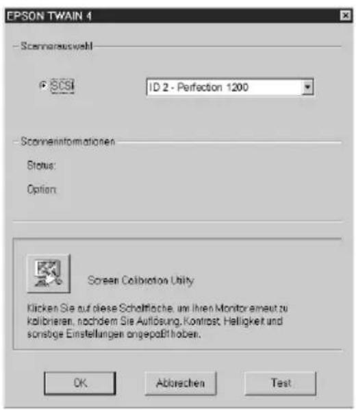 EPSON TWAIN 4 - Scanareauswehl © SCSI ID 2 - Perfection 1200 - Scanreninformationen Status: Option: Screen Calibration Utility Klicken Sie auf diese Schaffische, um Ihren Monitor erneut zu kolibrieren, nachdem Sie Aufösung. Kontrost, Helligkeit und sonstige Einstellungen angepaßt haben. OK Abtrechen Test