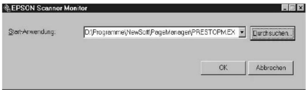 EPSON Scanner Monitor Start-Anwendung: D:\Programme\NewSoft\PageManager\PRESTOPM.EX Durchsuchen... OK Abbrechen