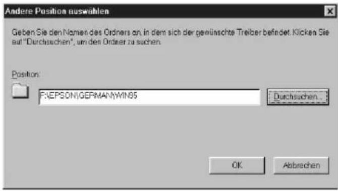 Andere Position auswählen Geben Sie den Namen des Ordners an, in dem sich der gewünschte Treiber befindet. Klicken Sie auf "Durchsuchen", um den Ordner zu suchen. Position: F:\EPSON\GERMAN\WIN65 Durchsuchen... OK Abbrechen