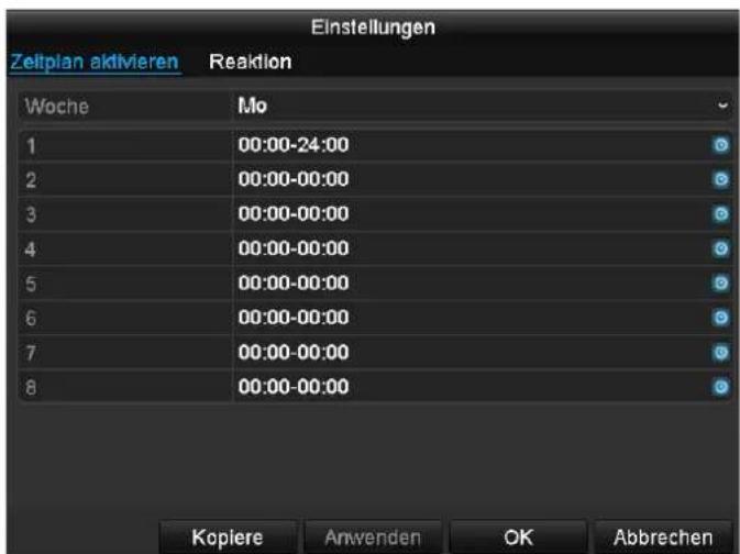 Einstellungen Zeitplan aktivieren Reaktion Woche Mo 1 00:00-24:00 2 00:00-00:00 3 00:00-00:00 4 00:00-00:00 5 00:00-00:00 6 00:00-00:00 7 00:00-00:00 8 00:00-00:00 Kopiere Anwenden OK Abbrechen
