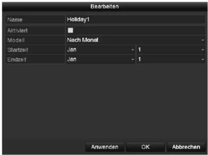 Bearbeiten Name Holiday1 Aktiviert Modell Nach Monat Startzeit Jan 1 Endzeit Jan 1 Anwenden OK Abbrechen