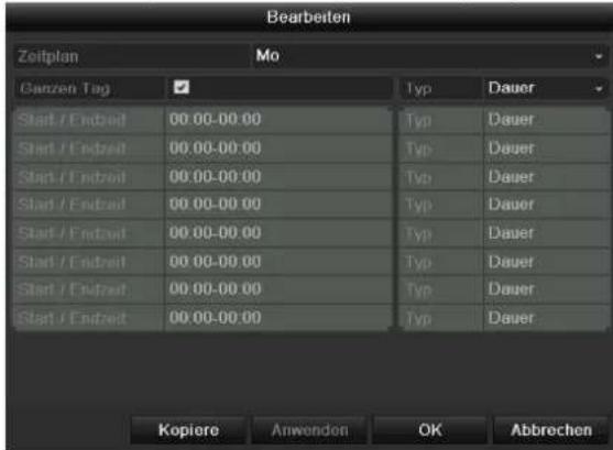 Bearbeiten Zeitplan Mo Ganzen Tag Typ Dauer Start / Endzeit 00:00-00:00 Typ Dauer Start / Endzeit 00:00-00:00 Typ Dauer Start / Endzeit 00:00-00:00 Typ Dauer Start / Endzeit 00:00-00:00 Typ Dauer Start / Endzeit 00:00-00:00 Typ Dauer Start / Start 00:00-00:00 Typ Dauer Start / Endzeit 00:00-00:00 Typ Dauer Start / Endzeit 00:00-00:00 Typ Dauer Kopiere Anwenden OK Abbrechen