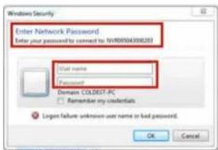 Windows Security Enter Network Password Enter your password to connect to NVR0934300263 User name Password Domain COLODEST-PC Remember my credentials. Logan failure: unknown user name or bad password. OK Cancel