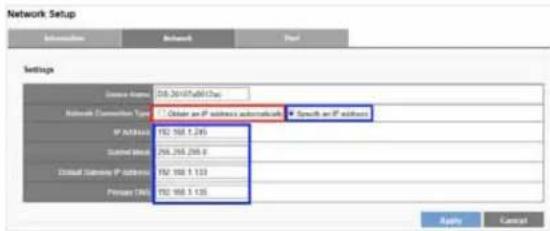Network Setup Information Analog Font Settings Address Name: 208.36107@6613ac Address Connection Type: Order an IP address automatics ✓ Select an IP address IP Address: 152.168.1.295 Subcode: 208.268.268.0 Global Server IP Address: 152.168.1.133 Primary URL: 152.168.1.135 Apply Cancel