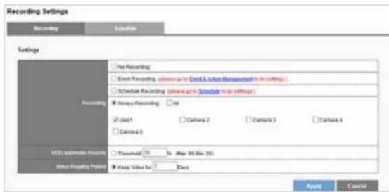 Recording Settings Recording Settings Recording □ for Recording □ Event Recording (please go to Card & Action Subscription in the settings) □ Schedule Recording (please go to Schedule to as settings) ● Quick Recording □ all □ Last □ Camera 2 □ Camera 3 □ Camera 4 □ Camera 5 HKEY Automatic Records □ Threshold 70 % (Max: 90 Min: 30) Video Reading Print □ Audio Video for □ Black Apply Cancel