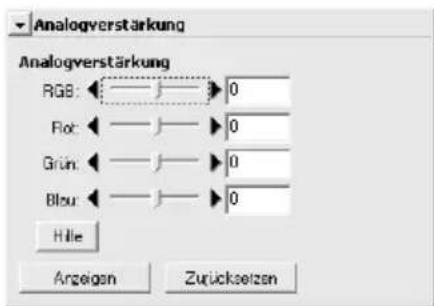 Analogverstärkung Analogverstärkung RGB: ←→ → 0 Rot: ←→ → 0 Grün: ←→ → 0 Blur: ←→ → 0 Hille Anzeigen Zurücksetzen