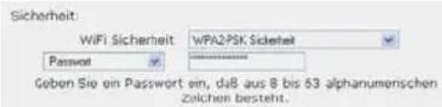 Sicherheit: WiFi Sicherheit WPA2-PSK Sicherheit Password Goben Sie ein Passwort ein, daß aus 8 bis 53 alphanumerischen Zulchen besteht.