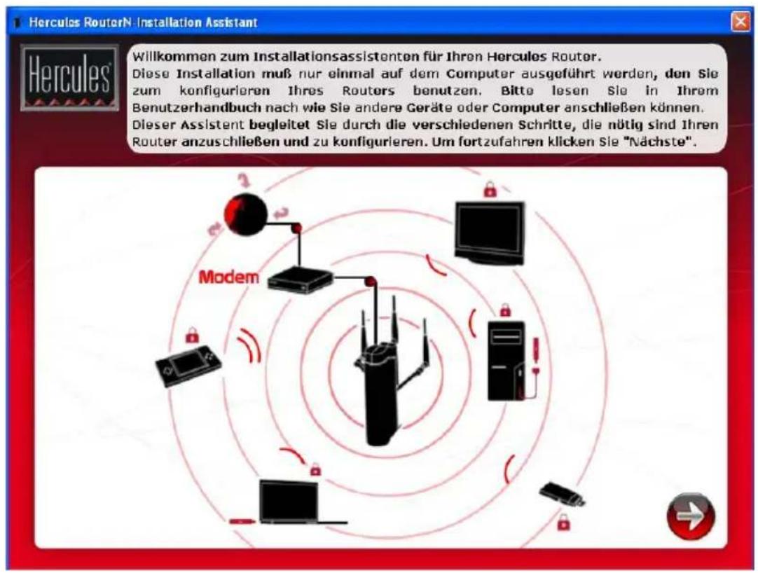 Hercules RouterN Installation Assistant Willkommen zum Installationsassistenten für Ihren Hercules Router. Diese Installation muß nur einmal auf dem Computer ausgeführt werden, den Sie zum konfigurieren Ihres Routers benutzen. Bitte lesen Sie in Ihrem Benutzerhandbuch nach wie Sie andere Geräte oder Computer anschließen können. Dieser Assistent begleitet Sie durch die verschiedenen Schritte, die nötig sind Ihren Router anzuschließen und zu konfigurieren. Um fortzufahren klicken Sie "Nächste". Modem