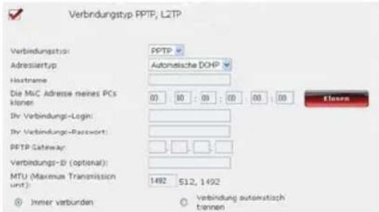Verbindungstyp PPTP, LZTP Verbindungstyp: Adressiertyp Autonsische DOHP Histrange Die MUC Adresse neines PCs klönen: 00 10 : 00 : 00 00 : 00 Elozen Dr Verbindungs-Login: Dr Verbindungs-Passwort: PPTP Gateway: Verbindungs-ID (optional): MTU (Maximum Transmission unit): 1492 512, 1492 Inner verbunden Verbindung autovastisch tratten