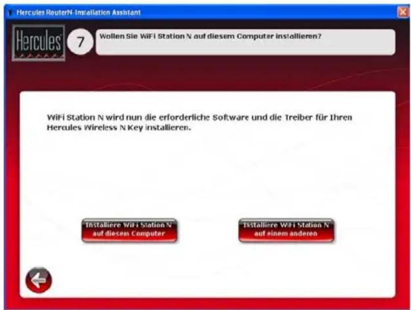 Hercules RouterN-Installation Assistant 7 Wollen Sie WiFi Station N auf diesem Computer installieren? WiFi Station N wird nun die erforderliche Software und die Treiber für Ihren Hercules Wireless N Key installieren. Installiere WiFi Station N auf diesem Computer Installiere WiFi Station N auf einem anderen