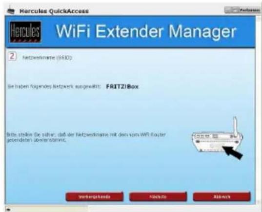 Hercules QuickAccess WiFi Extender Manager 2 Netzwerkname (SSIO) Sie haben folgendes Netzwerk ausgewählt: FRITZIBox Bitte stellen Sie sicher, daß der Netzwerkname mit dem vom WiFi Router genteinden über das norm. Verkursstände Nichtsatz Röchsch
