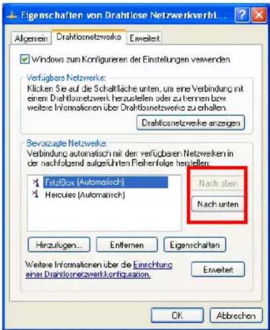 Eigenschaften von Drahtlose Netzwerkverbi... Allgemein Drahtlosnetzwerke Erweiter Windows zum Konfigurieren der Einstellungen verwenden Verfügbare Netzwerke: Klicken Sie auf die Schaltfläche unten, um eine Verbindung mit einem Drahtlosnetzwerk herzustellen oder zu termen bzw. weitere Informationen über Drahtlosnetzwerke zu erhalten. Drahtlosnetzwerke anzeigen Bevorzugte Netzwerke: Verbindung automatisch mit den verfügbaren Netzweiken in der nachfolgend aufgelührten Freiherfolge herstellen: FitzBox (Automatisch) Hercules (Automatisch) Nach oben Nach unten Hinzulügen... Entfernen Eigenschaften Weitere Informationen über die Einrichtung einer Drahtlosnetzwerkkconfiguration. Erweiter OK Abbrechen