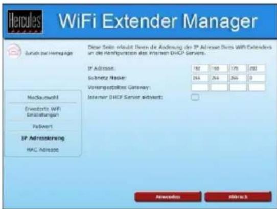 Hercules WiFi Extender Manager Zurbs zur Hermitage Diese Seite erlaubt Ihnen die Änderung der 3P Adresser Struts WiFi Extenders un die Konfiguration des Internet DHCP Servers. IP Address: 182 168 175 203 Schutz Hacker: 264 264 266 0 Vorrengestellter Gateway: Internet DHCP Server aktiviert: Modauswahl Erweizorte, WiFi Einstellungen Passivort IP Adressierung MAC Address Anschaffn Mihra 3