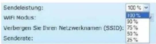 Sendeleistung: 100 % WiFi Modus: 100 % 90 % Verbergen Sie Ihren Netzwerknamen (SSID): 75 % 50 % Senderate: 25 %