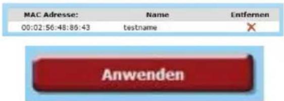 MAC Adresse: Name Entfernen 00:02:56:48:86:43 testname X Anwenden