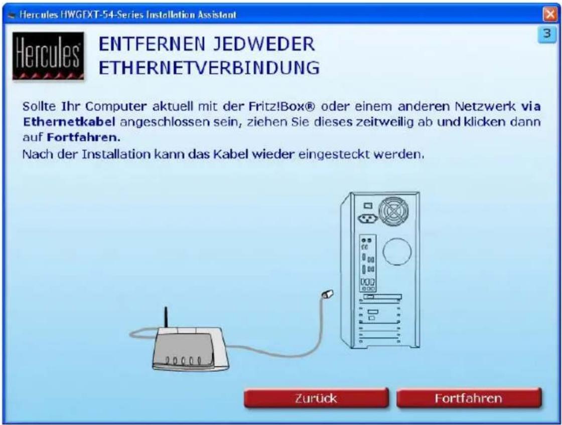 Hercules HWGEXT-54-Series Installation Assistant ENTFERNEN JEDWEDER ETHERNETVERBINDUNG Sollte Ihr Computer aktuell mit der Fritz!Box® oder einem anderen Netzwerk via Ethernetkabel angeschlossen sein, ziehen Sie dieses zeitweilig ab und klicken dann auf Fortfahren. Nach der Installation kann das Kabel wieder eingesteckt werden. Zurück Fortfahren