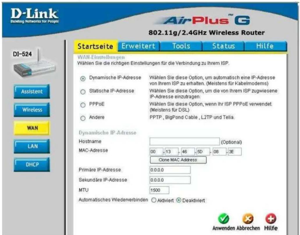 D-Link Building Networks for People 802.11g/2.4GHz Wireless Router Startseite Erweitert Tools Status Hilfe DI-524 WAN-Einstellungen Wählen Sie die richtigen Einstellungen für die Verbindung zu Ihrem ISP. Dynamische IP-Adresse Wählen Sie diese Option, um automatisch eine IP-Adresse von Ihrem ISP zu erhalten. (Meistens für Kabelmodems) Statische IP-Adresse Wählen Sie diese Option, um die von Ihrem ISP zugwiesene IP-Adresse einzutragen. PPPoE Wählen Sie diese Option, wenn Ihr ISP PPPoE verwendet. (Meistens für DSL) Andere PPTP, BigPond Cable, L2TP und Telia. Dynamische IP-Adresse Hostname (Optional) MAC-Adresse 00 13 46 5D 08 3E Clone MAC Address Primäre IP-Adresse 0.0.0.0 Sekundäre IP-Adresse 0.0.0.0 MTU 1500 Automatisches Wiederverbinden Aktiviert Deaktiviert Anwenden Abbrechen Hilfe