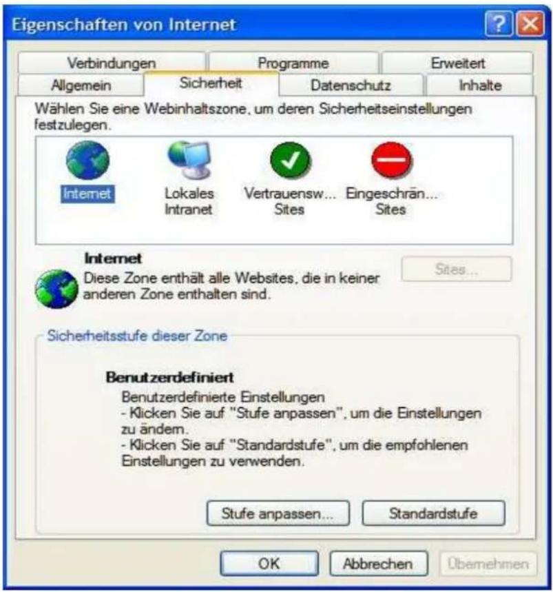 Eigenschaften von Internet Verbindungen Programme Erweitert Allgemein Sicherheit Datenschutz Inhalte Wählen Sie eine Webinhaltszone, um deren Sicherheitseinstellungen festzulegen. Internet Lokales Vertrauensw... Eingeschrän... Internet Lokales Intranet Sites Sites... Internet Diese Zone enthält alle Websites, die in keiner anderen Zone enthalten sind. Sicherheitsstufe dieser Zone Benutzerdefiniert Benutzerdefinierte Einstellungen - Klicken Sie auf "Stufe anpassen", um die Einstellungen zu ändem. - Klicken Sie auf "Standardstufe", um die empfohlenen Einstellungen zu verwenden. Stufe anpassen... Standardstufe OK Abbrechen Übernehmen