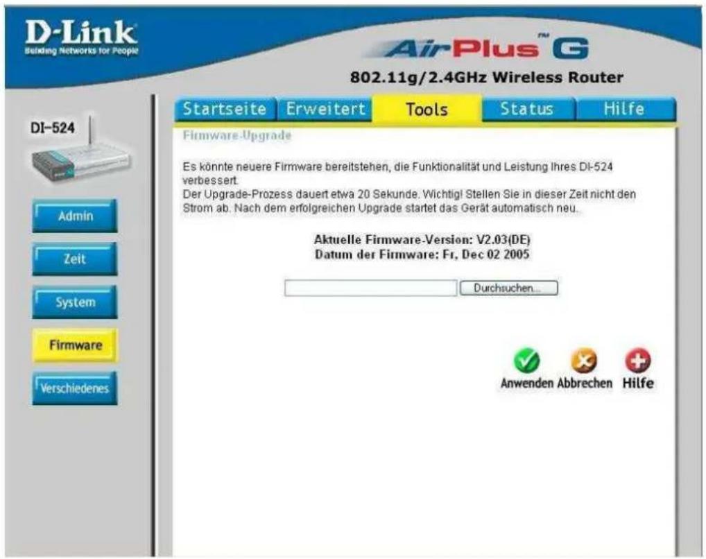 D-Link Building Networks for People AirPlus™ G 802.11g/2.4GHz Wireless Router Startseite Erweitert Tools Status Hilfe Firmware-Upgrade Es könnte neuere Firmware bereitstehen, die Funktionalität und Leistung Ihres DI-524 verbessert. Der Upgrade-Prozess dauert etwa 20 Sekunde. Wichtigt! Stellen Sie in dieser Zeit nicht den Strom ab. Nach dem erfolgreichen Upgrade startet das Gerät automatisch neu. Aktuelle Firmware-Version: V2.03(DE) Datum der Firmware: Fr, Dec 02 2005 Durchsuchen... Anwenden Abbrechen Hilfe DI-524 Admin Zeit System Firmware Verschiedenes