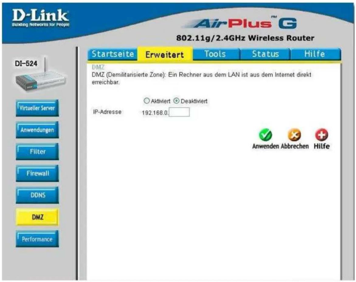 D-Link Building Networks for People 802.11g/2.4GHz Wireless Router DI-524 Startseite Erweitert Tools Status Hilfe DMZ DMZ (Demilitarisierte Zone): Ein Rechner aus dem LAN ist aus dem Internet direkt erreichbar. Aktiviert Deaktiviert IP-Adresse 192.168.0. Anwenden Abbrechen Hilfe
